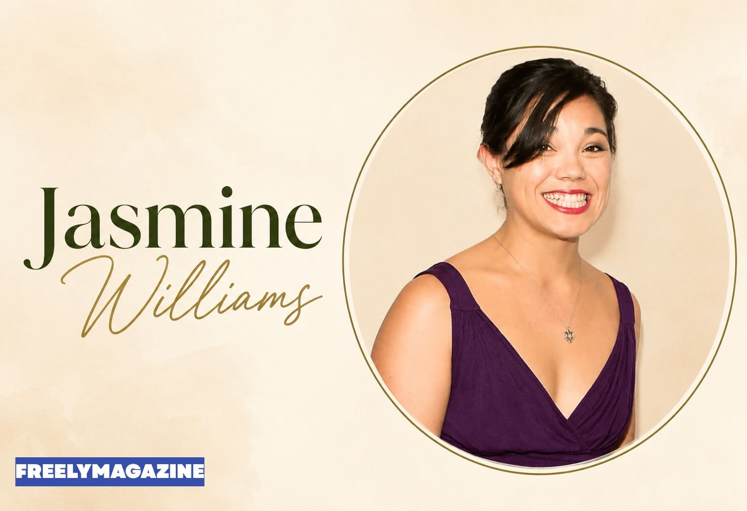 Who Is Jasmine Williams?