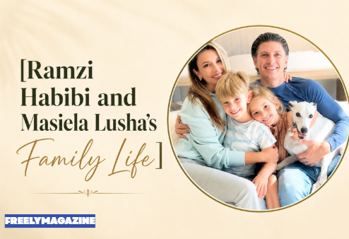 Ramzi Habibi and Masiela Lusha's Family Life